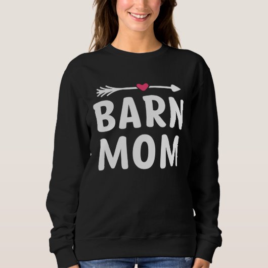 Barn Mom Horse Riding Barn Animals Mother s Day スウェットシャツ (正面)
