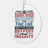 Barrel Racer Fine Line Between Bravery Insanity セラミックオーナメント (左)
