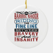 Barrel Racer Fine Line Between Bravery Insanity セラミックオーナメント (裏面)
