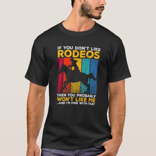 Barrel RacingもしはRodeos 1が好きではない Tシャツ (正面)