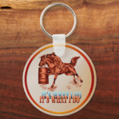 Barrel Racing_私が何をするかだ – Keychain キーホルダー (正面)