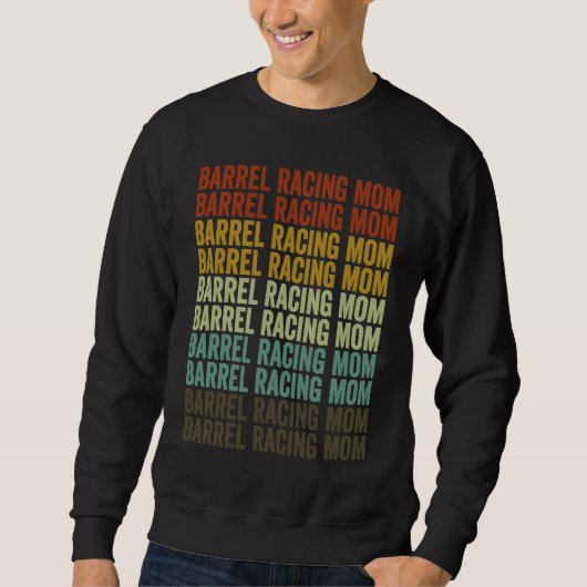 Barrel Racing Mom Barrel Racer Barrel Racing Rodeo スウェットシャツ (正面)