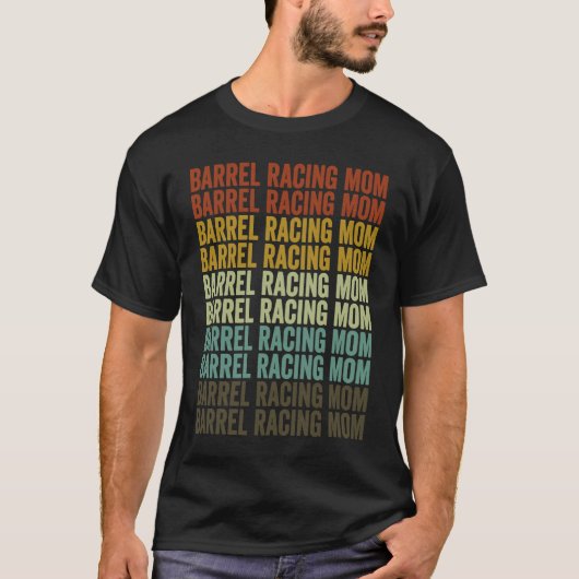 Barrel Racing Mom Barrel Racer Barrel Racing Rodeo Tシャツ (正面)