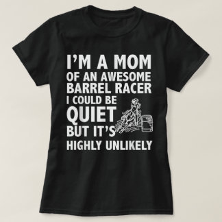 Barrel Racing Mom...Barrel Racing Rodeo Horse Tシャツ