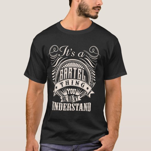 BARTELが理解できないのはBARTELだ Tシャツ (正面)