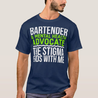 Bartenderの精神衛生はスティグマを主張する Tシャツ