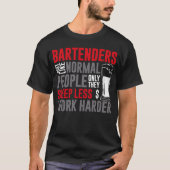 Bartender Mixologist Bartenders Just Like Normal P Tシャツ (正面)