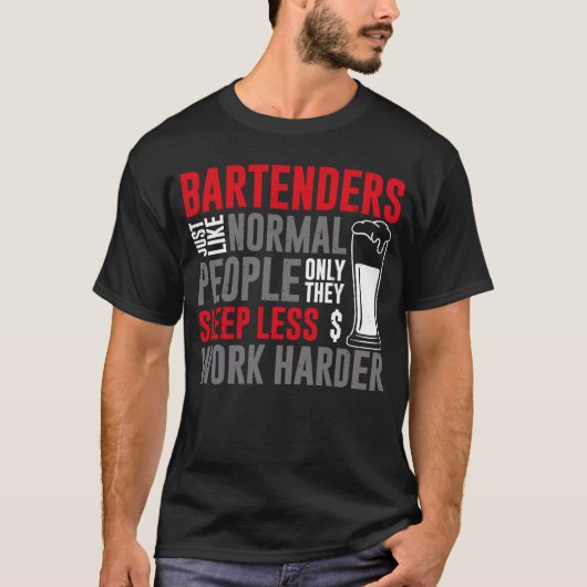 Bartender Mixologist Bartenders Just Like Normal P Tシャツ (正面)