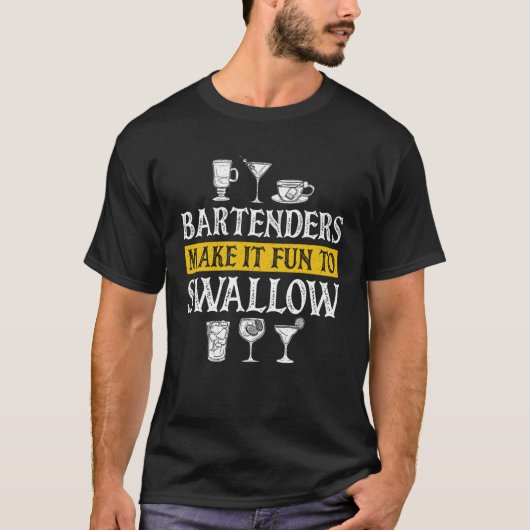 Bartender Mixologist Bartenders Make It Fun To Swa Tシャツ (正面)