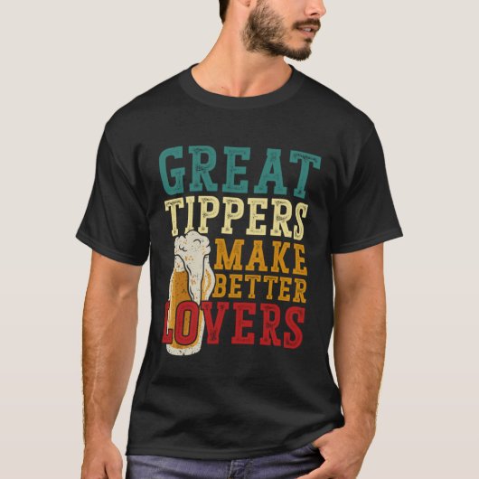 Bartender Mixologist Great Tippers Make Better Tシャツ (正面)