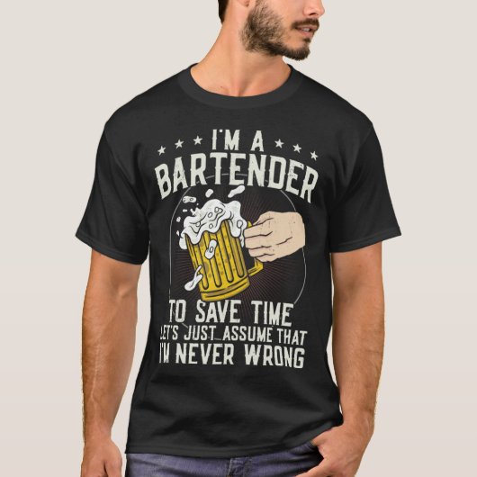 Bartender Mixologist I m A Bartender To Save Time  Tシャツ (正面)
