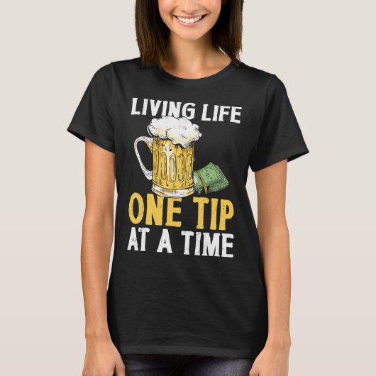 Bartender Mixologist Living Life One Tip At A Time Tシャツ (正面)