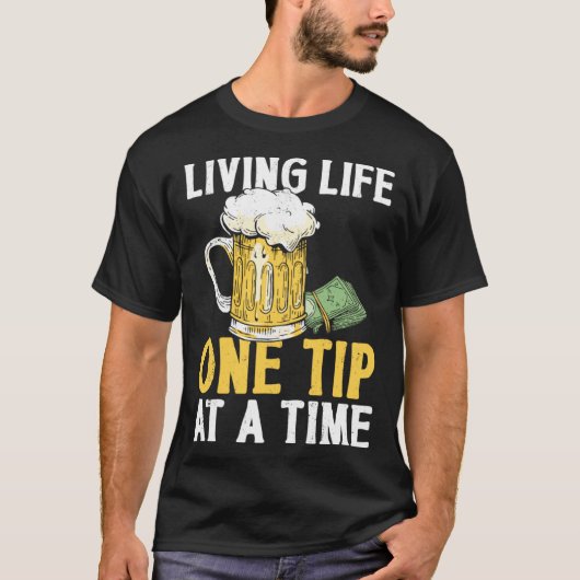 Bartender Mixologist Living Life One Tip At A Time Tシャツ (正面)