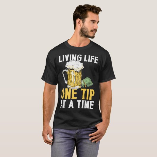 Bartender Mixologist Living Life One Tip At A Time Tシャツ (正面フル)