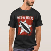 Bartender Mixologist Mix A Holic Tシャツ (正面)