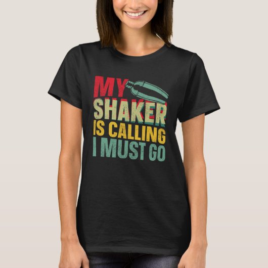 Bartender Mixologist My Shaker Is Calling I Must G Tシャツ (正面)