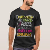 Bartender Mixologist Never Take Advice From Me You Tシャツ (正面)