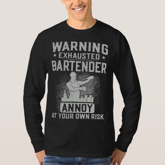 Bartender Mixologist Warning Exhausted Bartender A Tシャツ (正面)