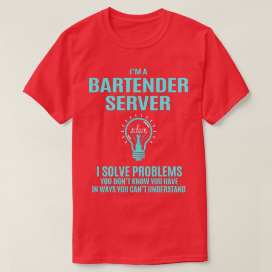 Bartender Server Bartender Server問題を解決 Tシャツ (デザイン正面)
