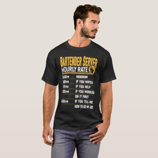 Bartender Server Hourly Rate Bartender Waiter Tシャツ (正面フル)
