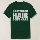 BartenderHairDontCareFunny Tシャツ (デザイン正面)