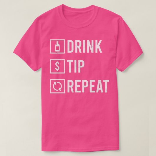 Bartending Shirt Drink Tip Repeat Tシャツ (デザイン正面)