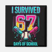 Baseball Drip Number 67 I Survived 67 Days Of Scho マグネット (正面)