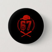 Baseball Drip Number 67 Player Or 67th Birthday  缶バッジ (正面)