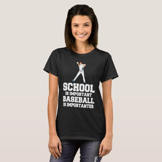 Baseball Gag School Is Important Baseball Importan Tシャツ (正面フル)