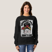 Baseball Hair Don t Care Messy Bun Mom Women Baseb スウェットシャツ (正面フル)