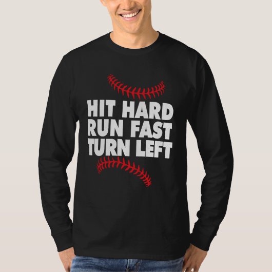 Baseball hit hard run fast turn left tシャツ (正面)
