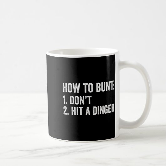 Baseball Humor How To Bunt Don't Hit A Dinger Funn コーヒーマグカップ (右)