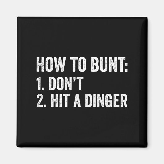 Baseball Humor How To Bunt Don't Hit A Dinger Funn マグネット (正面)