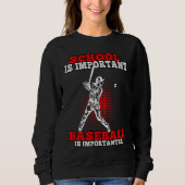 Baseball is importanter Baseballplayer  1 スウェットシャツ (正面)