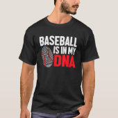 Baseball Is In My DNA Baseball Player Tシャツ (正面)