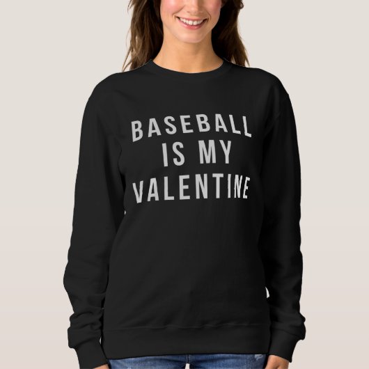 baseball is my valentine baseball スウェットシャツ (正面)
