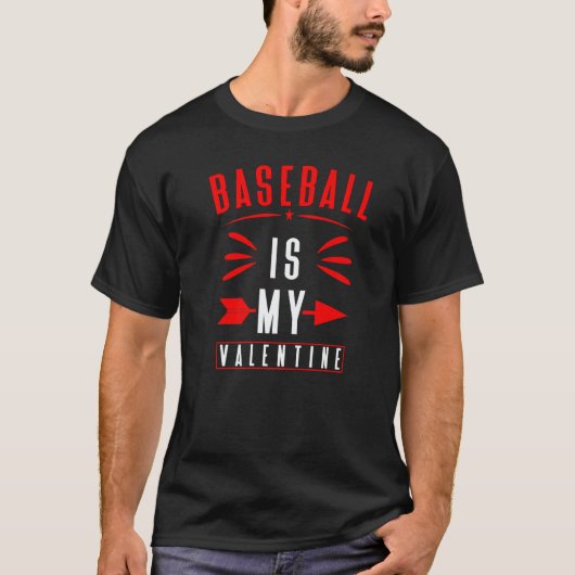 Baseball Is My Valentine Cute Baseball Valentines Tシャツ (正面)