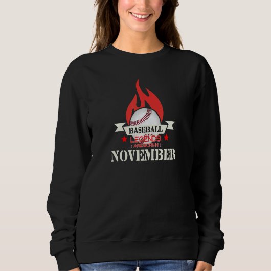 Baseball Legends Are Born In November スウェットシャツ (正面)