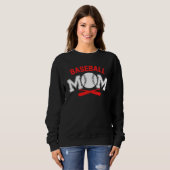 Baseball Mom Baseball Player For Mother s Day スウェットシャツ (正面フル)
