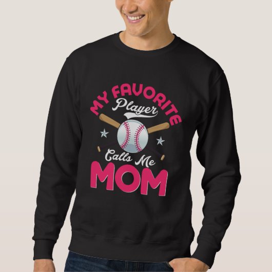 Baseball Mom My Favorite Baseball Player Call Me スウェットシャツ (正面)