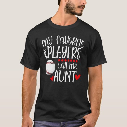 Baseball My Favorite Player Calls Me Aunt Heart Mo Tシャツ (正面)