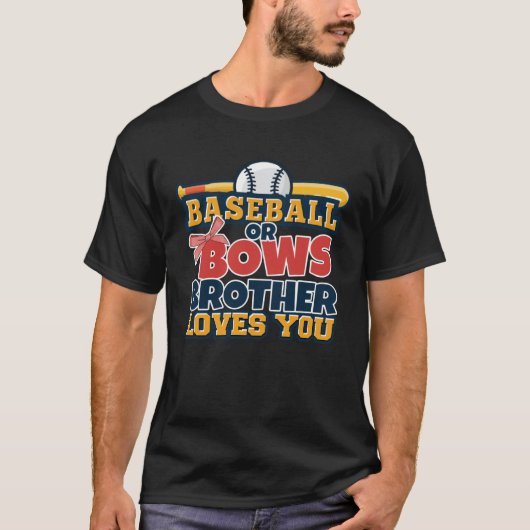Baseball or Bows Brother Loves You Baseball Gender Tシャツ (正面)