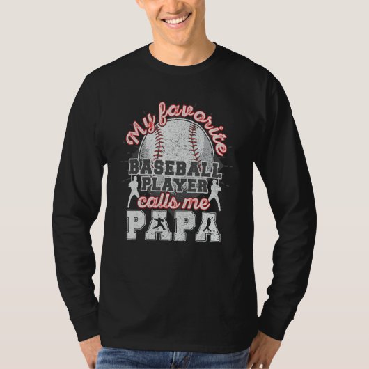 Baseball Papa Dad My Favorite Baseball Player Call Tシャツ (正面)