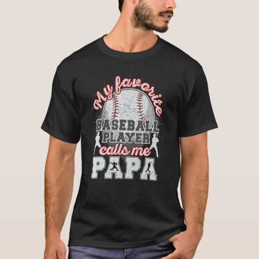 Baseball Papa Dad My Favorite Baseball Player Call Tシャツ (正面)