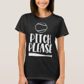 Baseball Pitch Please Pitches Baseball Game  3 Tシャツ (正面)