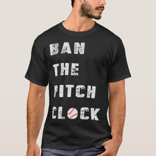 Baseball Pitchers Ban The Pitch Clock Professional Tシャツ (正面)