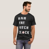 Baseball Pitchers Ban The Pitch Clock Professional Tシャツ (正面フル)
