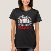 BASEBALL PLAYERS HAVE THE PRETTIEST GIRLFRIENDS  B Tシャツ (正面)