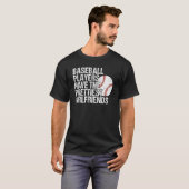 Baseball Players Have the Prettiest Girlfriends Tシャツ (正面フル)