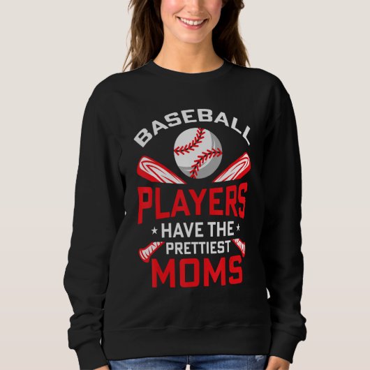 Baseball Players Have The Prettiest Moms Girls Boy スウェットシャツ (正面)